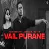 Vail Purane - Hustinder Ft. Jasmeen Akhtar