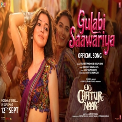Gulabi Saawariya (Ek Chatur Naar) - Sachet Tandon, Shilpa Rao Mp3 Song