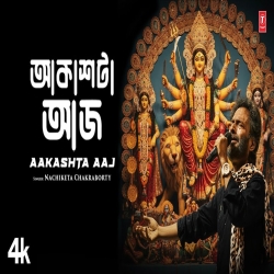 Aakashta Aaj - Nachiketa Chakraborty Mp3 Song