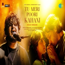 Tu Meri Poori Kahani (Rock Version) - Vishal Mishra Mp3 Song