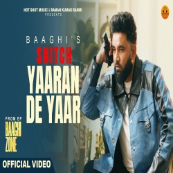 Snitch (Yaaran De Yaar) - Baaghi Mp3 Song