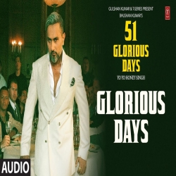 Glorious Days - Yo Yo Honey Singh Mp3 Song