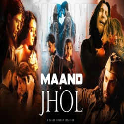 Maand x Jhol (Ultimate Mashup) - Sagar Swarup Mp3 Song