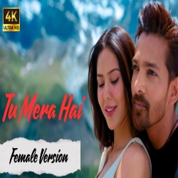Tu Mera Hai (Female Version) - Ek Deewane Ki Deewaniyat Mp3 Song