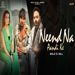 Neend Na Aandi Ke - Gold E Gill Mp3 Song