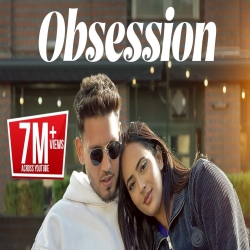 Obsession - Karan Randhawa Mp3 Song