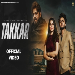 Takkar - Masoom Sharma, Ashu Twinkle Mp3 Song