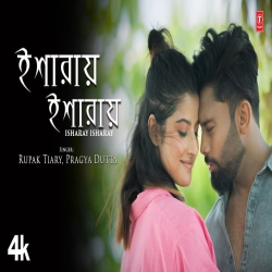 Isharay Isharay - Rupak Tiary, Pragya Dutta Mp3 Song