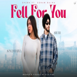 Fell For You - Shubh Ft. Sonam Bajwa Mp3 Song