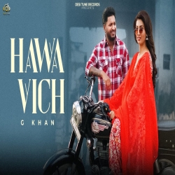 Hawa Vich - G Khan Ft. Jasmeen Akhtar Mp3 Song
