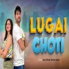 Lugai Choti - Harjeet Deewana, Komal Choudhary