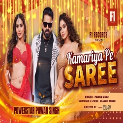 Kamariya Pe Saree - Pawan Singh Mp3 Song