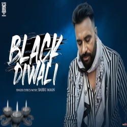 Black Diwali - Babbu Maan Mp3 Song