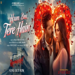 Hum Bas Tere Hain - B Praak Mp3 Song