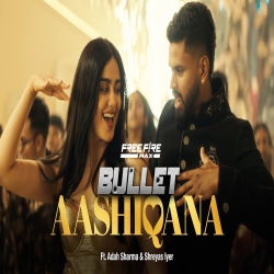 Bullet Ashiqana - Shreyas Iyer, Adah Sharma Mp3 Song