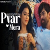 Pyar Mera - Masoom Sharma
