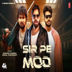 Sir Pe Mod - Masoom Sharma, Komal Chaudhary Mp3 Song
