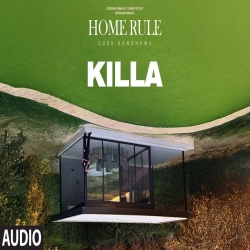 Killa (Home Rule) - Guru Randhawa Mp3 Song