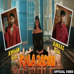 KALA JADOO - Armaan Gill, Arnaaz Gill Mp3 Song