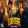 Lootere - Masoom Sharma, Shiva Chaudhary