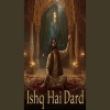 Ishq Hai Dard - Faraz Ali