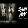SAHI AYY - ASIM RIAZ X BOHEMIA