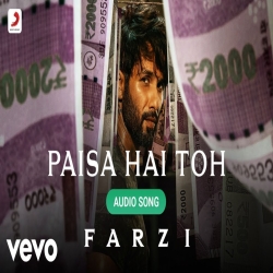Paisa Hai Toh - Vishal Dadlani, MellowD, Sachin-Jigar Mp3 Song