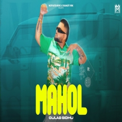 Mahol - Gulab Sidhu Mp3 Song