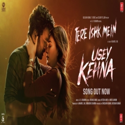 Usey Kehna - Nitesh Aher, Jonita Gandhi Mp3 Song