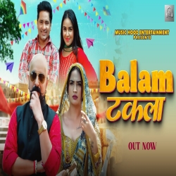 Balam Takla - Harjeet Deewana, Ashu Twinkle Mp3 Song