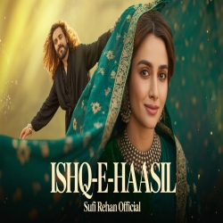 Ishq-e-Haasil - A Sufi Love Qawwali Mp3 Song