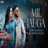 Mil Jauga - Jung Sandhu, Simar Kaur