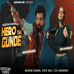 Hero Ya Gunde - Masoom Sharma, Ashu Twinkle Mp3 Song