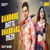 Bandook Batte Bhandare Mein - Diler Kharkiya, Swara Verma
