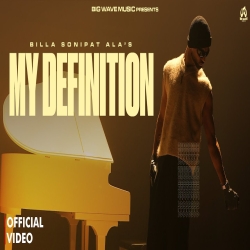 My Definition - Billa Sonipat Ala Mp3 Song