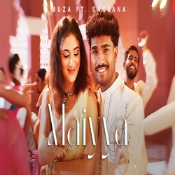 Maiyya - Muza ft. Sanjana Mp3 Song