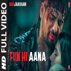 Tum Hi Aana - Payal Dev, Jubin Nautiyal Mp3 Song