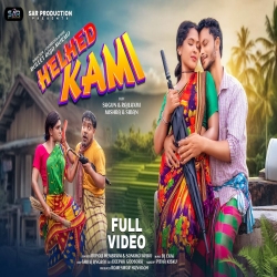 Helhed Kami -  Rupali Hembram, Sankhai Kisku Mp3 Song