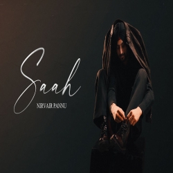 Saah - Nirvair Pannu Mp3 Song