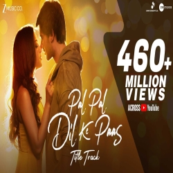 Pal Pal Dil Ke Paas - Arijit Singh, Parampara Thakur Mp3 Song