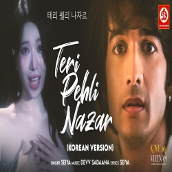 Teri Pehli Nazar (Korean Version) - Seiya Mp3 Song