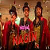 Nagin (Mastiii 4) - Meet Bros Feat. Amit Gupta, Aditya Jain
