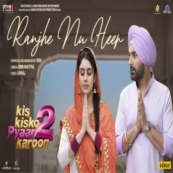 Ranjhe Nu Heer (Kis Kisko Pyaar Karoon 2) - Jubin Nautiyal Mp3 Song
