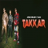 Takkar - Arjan Dhillon X Talha Anjum X Mxrci