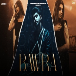 Bawra - Anas Harjaayi Mp3 Song