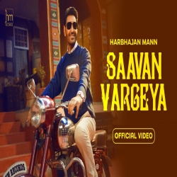 Saavan Vargeya - Harbhajan Mann Mp3 Song