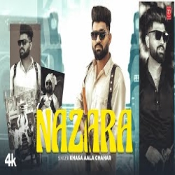 Nazara - Khasa Aala Chahar Mp3 Song