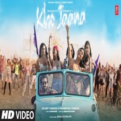 Kho Jaana - Sachet Tandon, Parampara Tandon Mp3 Song