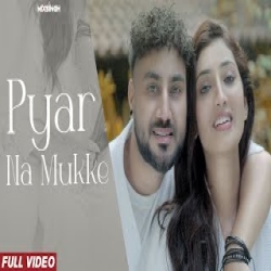 Pyar Na Mukke - Vicky Sandhu Mp3 Song