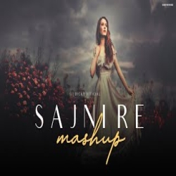 Sajni Re (Mashup) 2024 - Arijit Singh Mp3 Song
